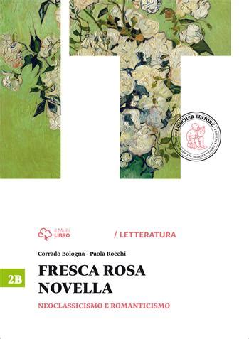 Read Fresca Rosa Novella Vol 2B Neoclassicismo E Romanticismo Per Le Scuole Superiori Con E Book Con Espansione Online 