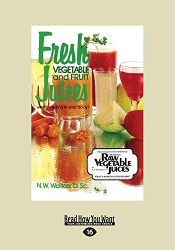 Download Fresh Vegetable And Fruit Juices Whats Missing In Your Body 