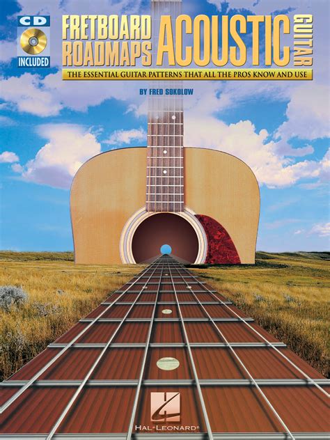 Download Fretboard Roadmaps For Acoustic Guitar The Essential Guitar Patterns That All Guitar Patterns That All The Pros Know And Use 