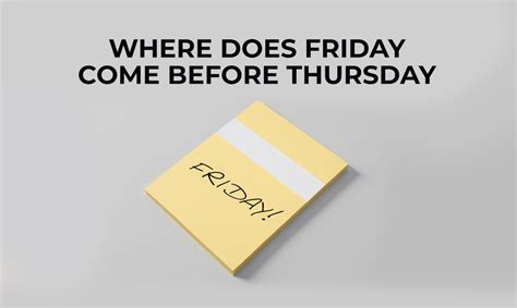 Friday Comes Before