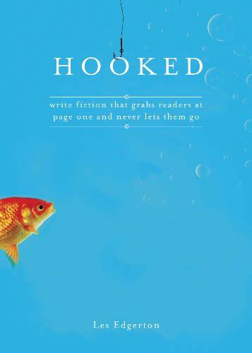 Friday Review Hooked Write Fiction That Grabs Readers Writing Hook - Writing Hook