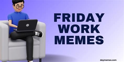 Friday Work Meme