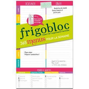 frigobloc mes menus de la semaine un bloc maxi ai
