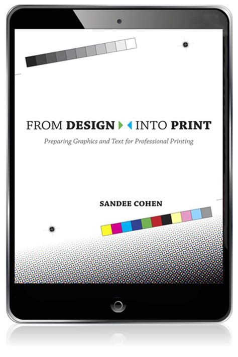 From Design Into Print Preparing Graphics And Text For Professional Printing
