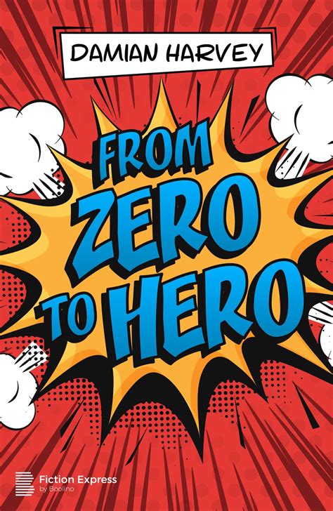 From Zero To Hero Write Your Short In Heroes Writing - Heroes Writing