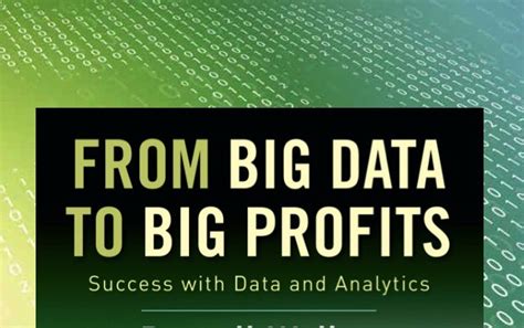 Read Online From Big Data To Big Profits Success With Data And Analytics 