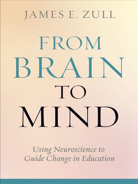 Read Online From Brain To Mind Using Neuroscience To Guide Change In Education 