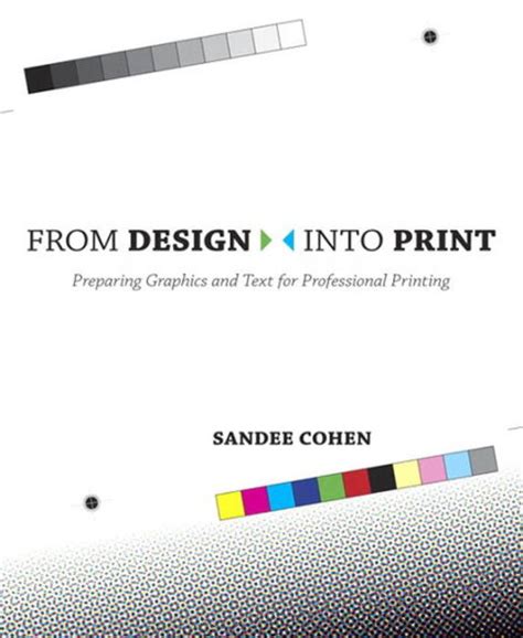 Read Online From Design Into Print Preparing Graphics And Text For Professional Printing 