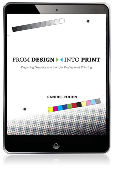 Read Online From Design Into Print Preparing Graphics And Text For Professional Printing 