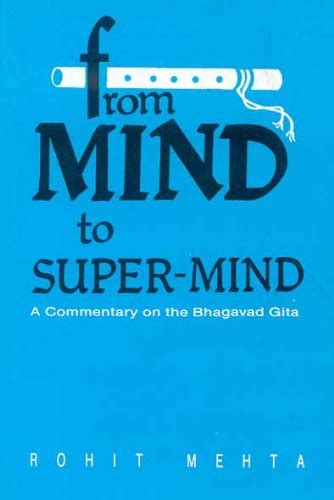 Full Download From Mind To Super Mind A Commentary On The Bhagavad Gita Reprint 