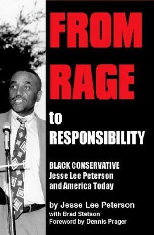 Read Online From Rage To Responsibility Black Conservative Jesse Lee Peterson And America Today 
