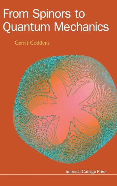 Full Download From Spinors To Quantum Mechanics By Gerrit Coddens 