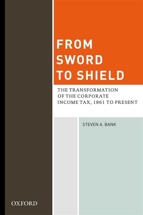 Read From Sword To Shield The Transformation Of The Corporate Income Tax 1861 To Present 