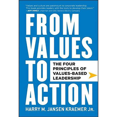 Read From Values To Action The Four Principles Of Values Based Leadership 