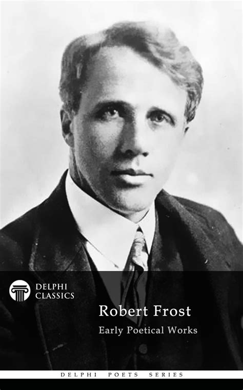 Frost Robert Frost