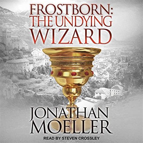 Read Online Frostborn The Undying Wizard Frostborn 3 
