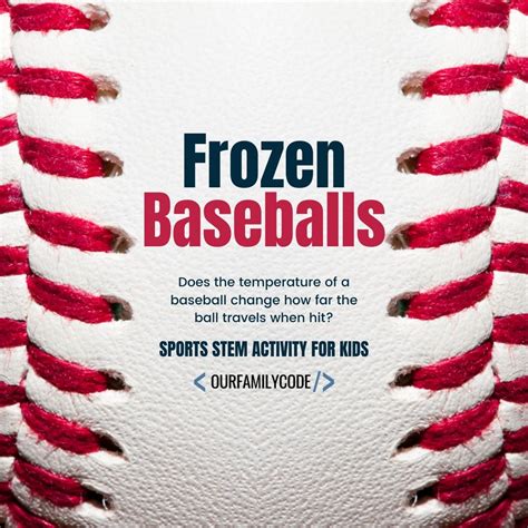 Frozen Baseball Experiment Sports Stem Our Family Code Baseball Science Experiment - Baseball Science Experiment