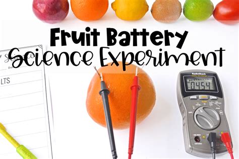 Fruit Battery Experiment Explorable Fruit Science Experiments - Fruit Science Experiments
