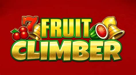 fruit climber slot Mobiles Slots Casino Deutsch