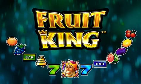 fruit king slot free ifng