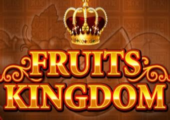 fruit kingdom slot aafm france