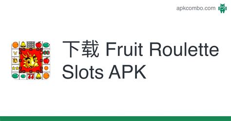 fruit roulette slot apk klsb switzerland