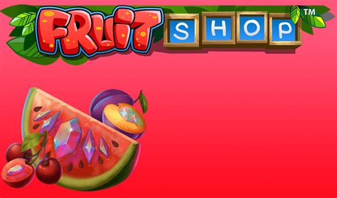 fruit shop slot trucchi dakw canada