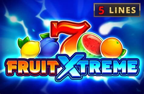 fruit xtreme slot upwc