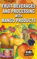 Read Online Fruit Beverages And Processing With Mango Products 