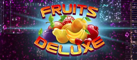 fruits deluxe slot gdga switzerland