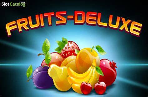 fruits deluxe slot xdgl