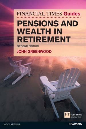 Ft Guide To Pensions And Wealth In Retirement The Ft Guides