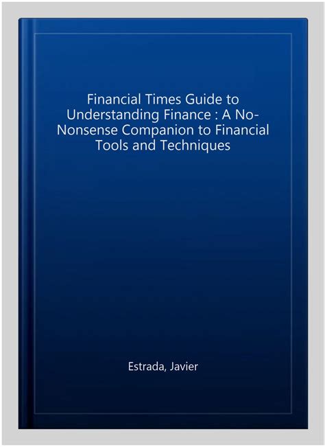 Ft Guide To Understanding Finance A No Nonsense Companion To Financial Tools And Techniques 2nd Edition Financial Times Guides