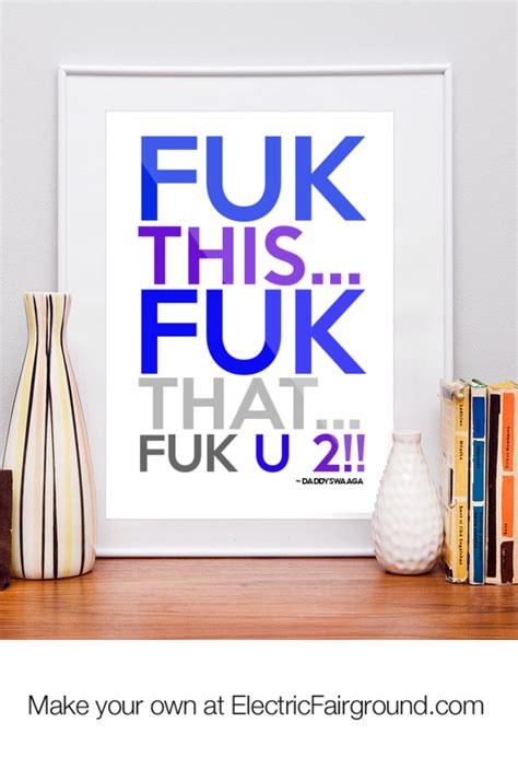 Fuk It Quotes