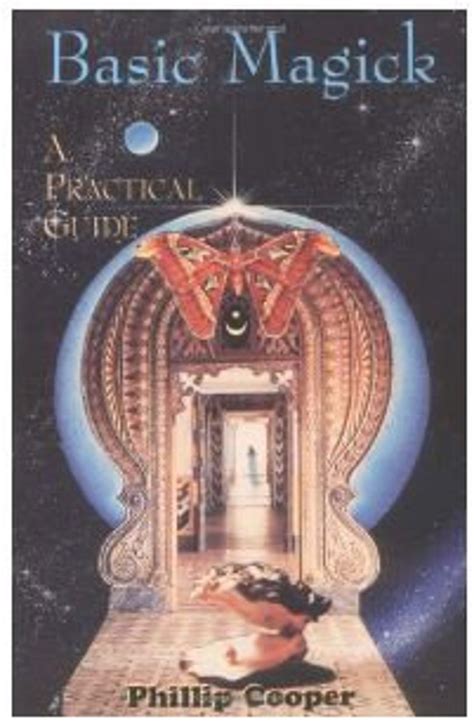 Full Version Basic Magick A Practical Guide By Phillip Cooper Free