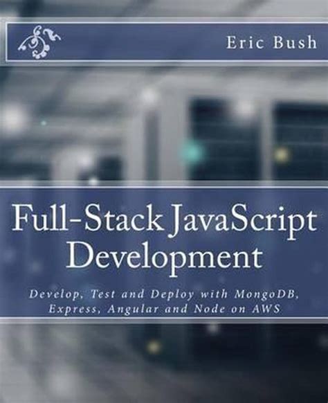 Read Online Full Stack Javascript Development Develop Test And 
