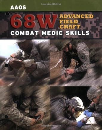 Read Full Version 68W Advanced Field Craft Combat Medic Skills Pdf 