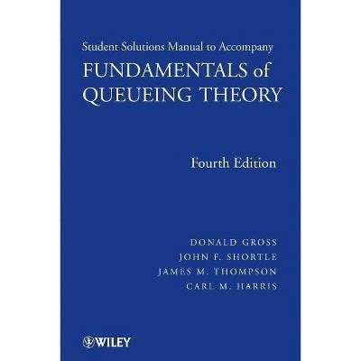 Read Full Version Fundamentals Of Queueing Theory Solution Manual 4Th Edition Pdf 