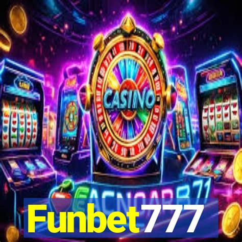 FUNBET777：Funbet777 | Funbet 777 Situs Terpercaya Banjir Scatter Mudah Win