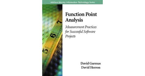 Function Point Analysis Measurement Practices For Successful Software Projects Information Technology