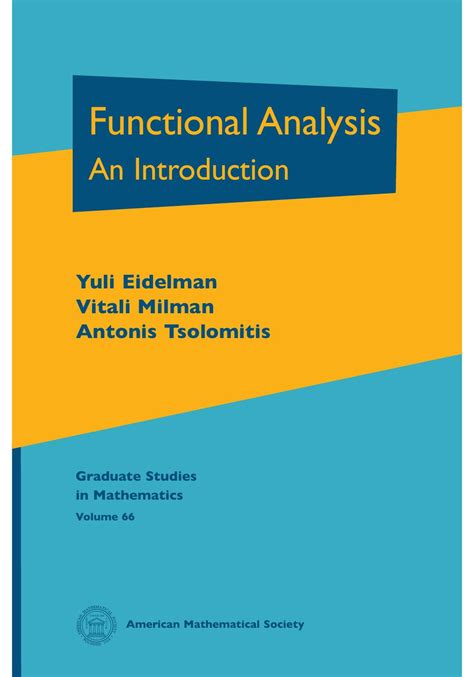 Functional Analysis An Introduction To Metric Spaces Hilbert Spaces And Banach Algebras