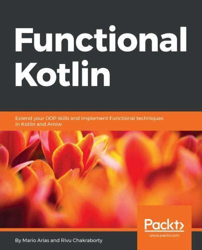 functional kotlin extend your oop skills and impl