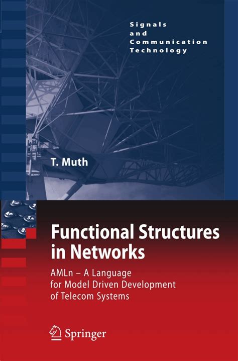 Functional Structures In Networks Amln A Language For Model Driven Development Of Telecom Systems Author Thomas Muth Jul 2005