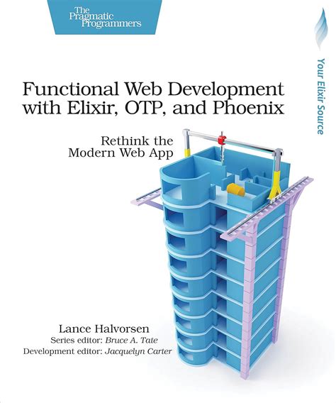 Functional Web Development With Elixir, O T P And Phoenix