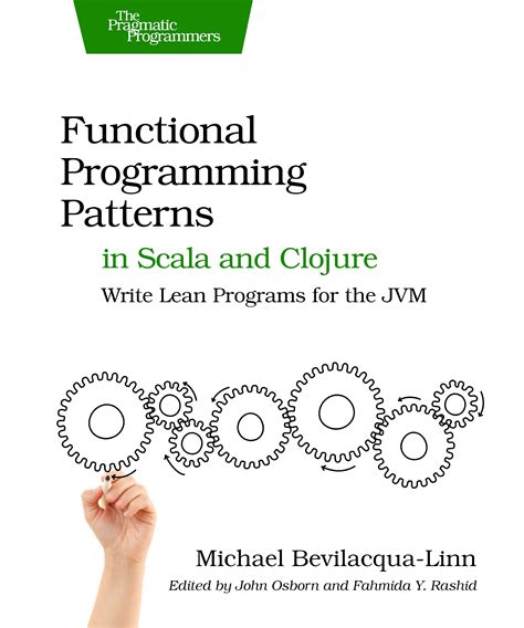Read Online Functional Programming Patterns In Scala And Clojure Write Lean Programs For The Jvm Michael Bevilacqua Linn 