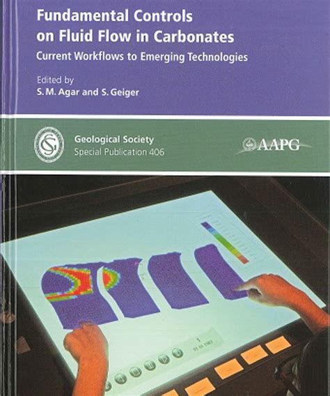 Fundamental Controls On Fluid Flow In Carbonates Current Workflows To Emerging Technologies Geological Society Special Publications
