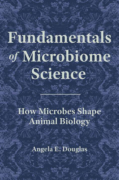 fundamentals of microbiome science how microbes sh