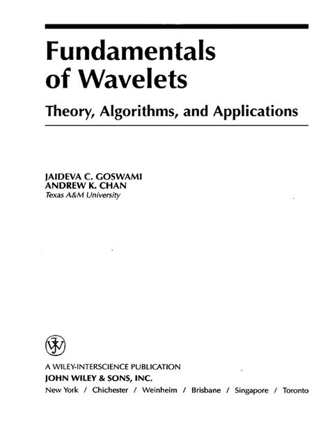 Fundamentals Of Wavelets Theory Algorithms And Applications Wiley Series In Microwave And Optical Engineering