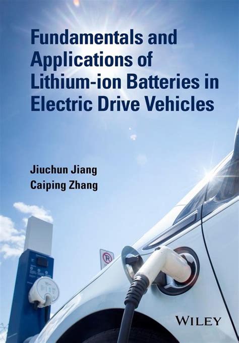 Read Online Fundamentals And Application Of Lithium Ion Batteries In Electric Drive Vehicles 