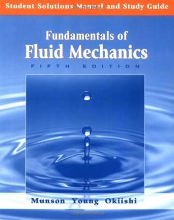 Read Fundamentals Fluid Mechanics 5Th Edition Solution Manual 